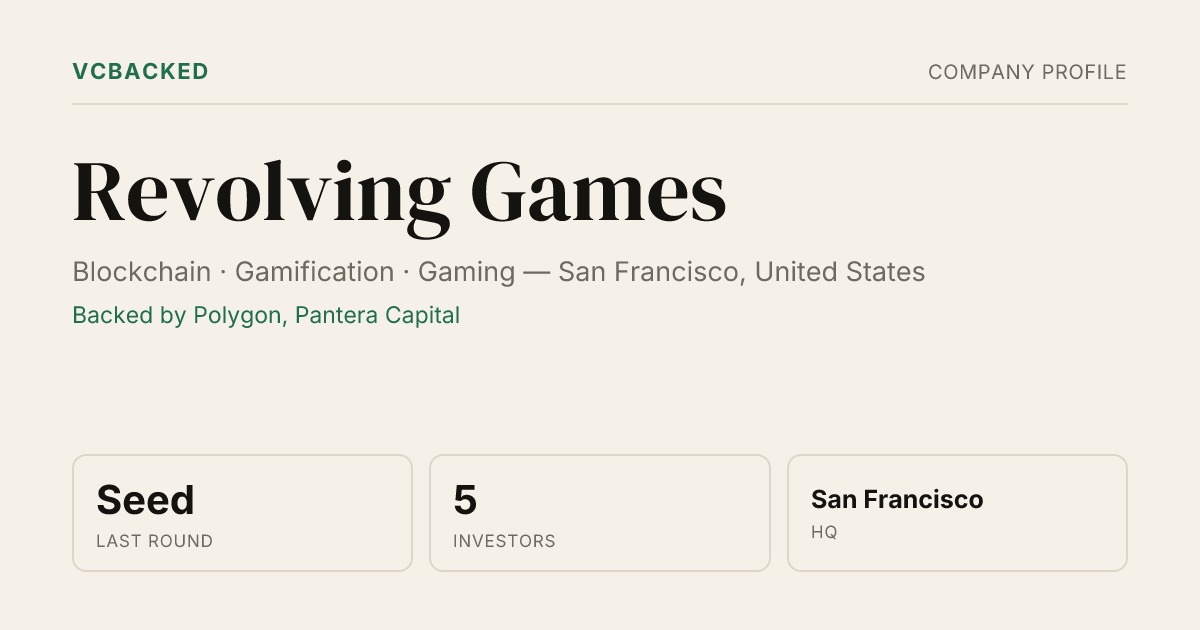 Revolving Games Funding & Investors - Seed - San Francisco | VCBacked